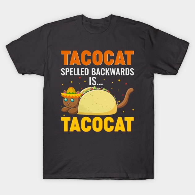 Tacocat Spelled Backwards is Tacocat T-Shirt by Rian Whole